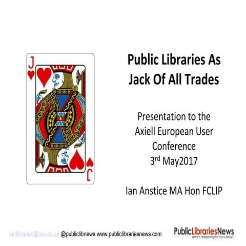 Axiell User Conference, Public Libraries, 3rd May - Ian Anstice, Public ...
