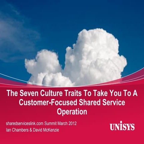 The seven culture traits to take you to a customer-focused shared services op...