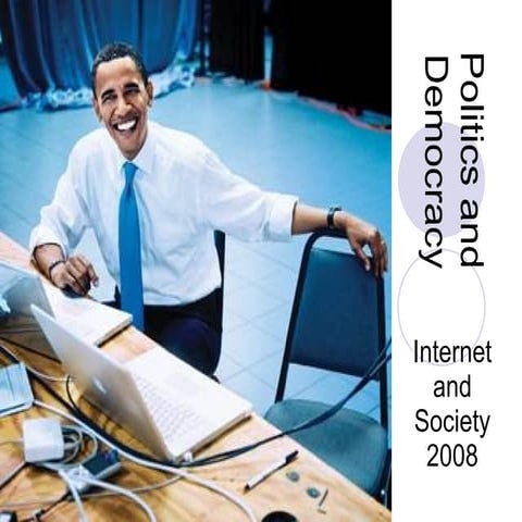 Internet and Society: Politics And Democracy 2009