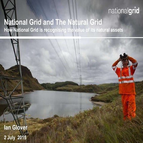 National Grid and the Natural Grid - Ian Glover - Landscapes for Life Confere...