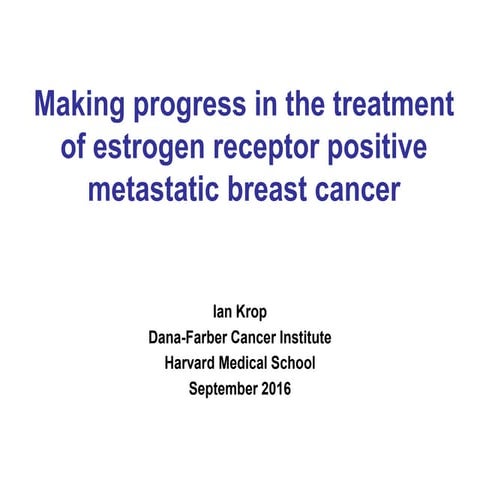 Making Progress in the Treatment of Estrogen Receptor Positive ...