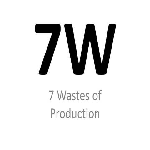 Ian's 7 wastes of production
