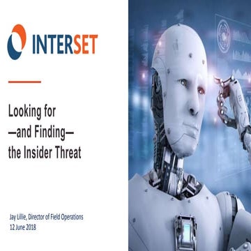 IANS Forum Seattle Technology Spotlight: Looking for and Finding the Inside...