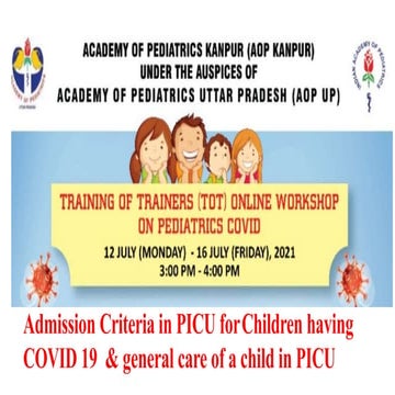 Admission Criteria in PICU for Children having COVID 19  & general care of a ...