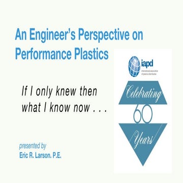 An Engineer's Perspective on Performance Plastics