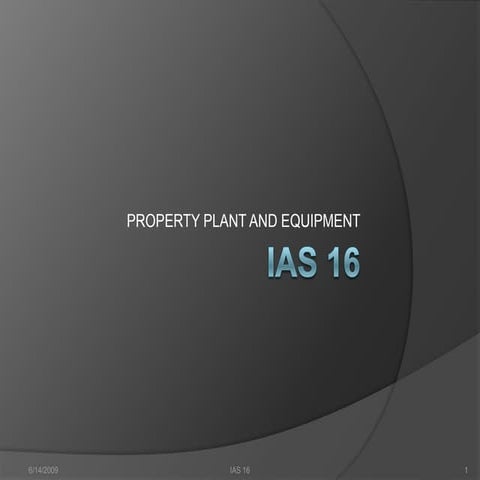 IAS 16 Property Plant And Equipment
