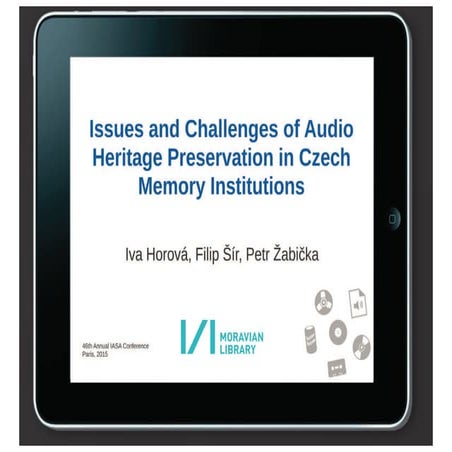 Issues and Challenges of Audio Heritage Preservation in Czech Memory Institut...