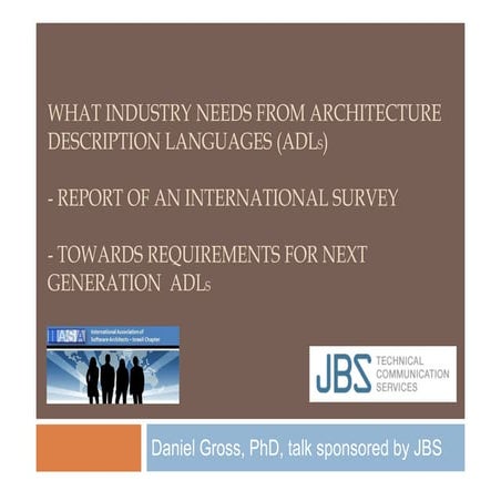 July 2013 Talk, What Industry Needs from Architecture Description Languages