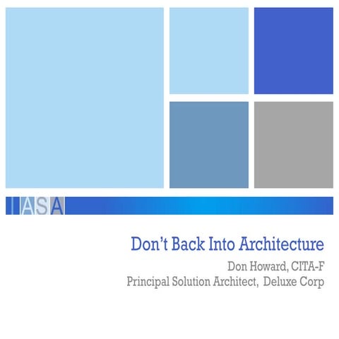 Don't Back Into Architecture