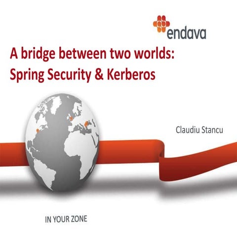 Iasi code camp 20 april 2013 windows authentication-spring security -kerberos
