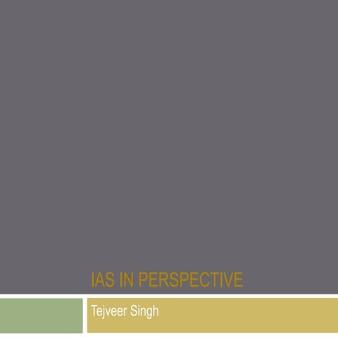 IAS  in Perspective 