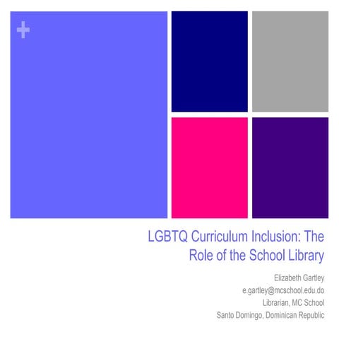 LGBTQ Curriculum Inclusion: The Role of the School Library