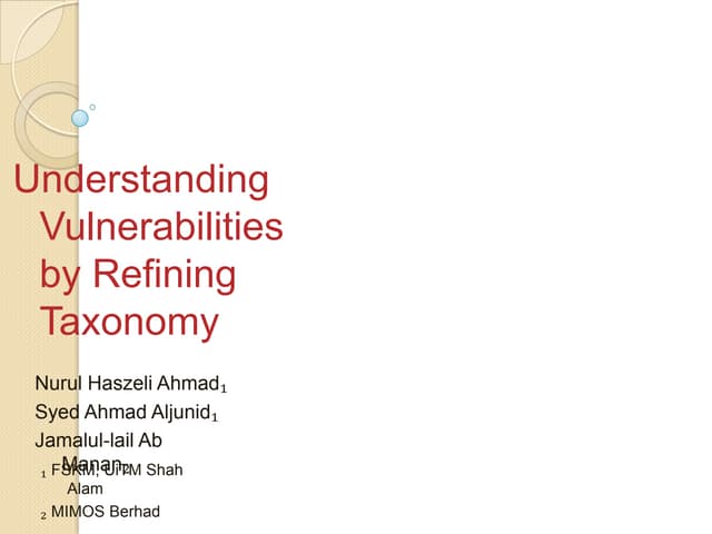 Understanding Vulnerability by Refining Taxonomy