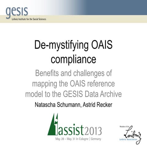 De-mystifying OAIS compliance  Benefits and challenges of mapping the OAIS re...