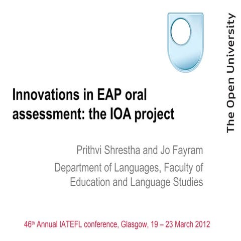 Innovations in EAP oral assessment: the IOA project | PPT