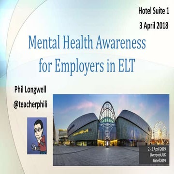 Mental Health Awareness for Employers in ELT (IATEFL Liverpool 2019)