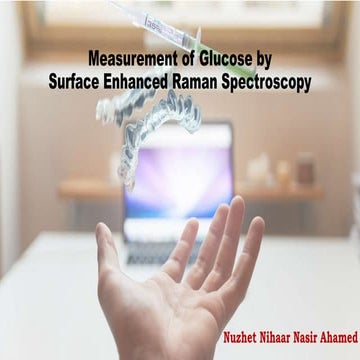 Surface Enhanced Raman Spectroscopy