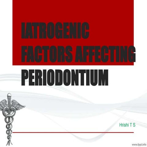 Iatroenic factors in periodontits