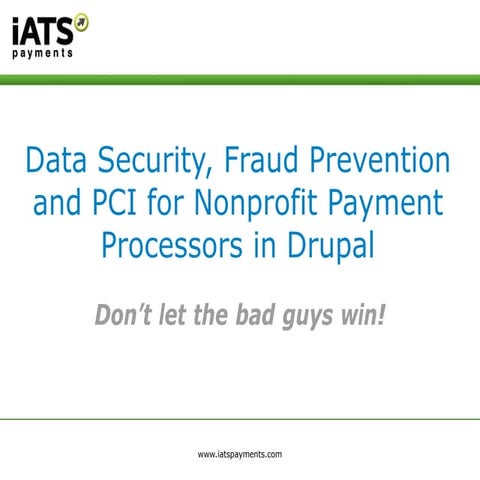 Data Security, Fraud Prevention and PCI for Nonprofit Payment Processors in D...
