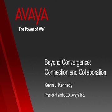 IAUG Converge2013 Avaya CEO Kevin Kennedy June 4 2013 Keynote