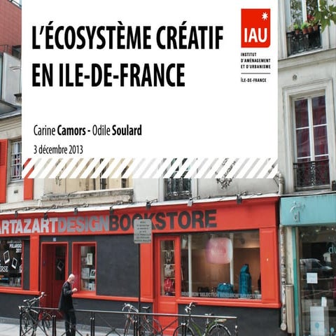 IAUF L'écosystème créatif en Ile de France, 2013