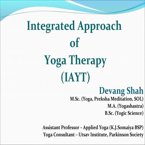Integrated Approach of Yoga Therapy By Mr. Devang Shah