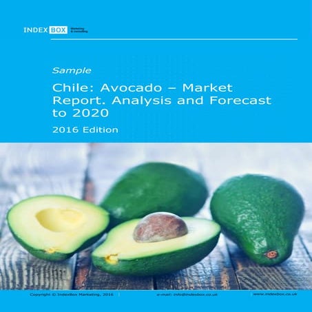 Chile: Avocado - Market Report. Analysis And Forecast to 2020