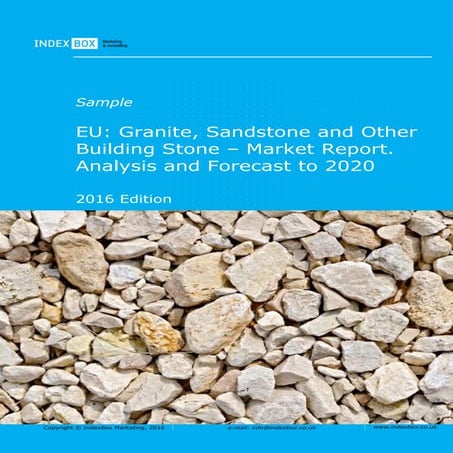 EU: Granite, Sandstone and Other Building Stone – Market Report. Analysis and...