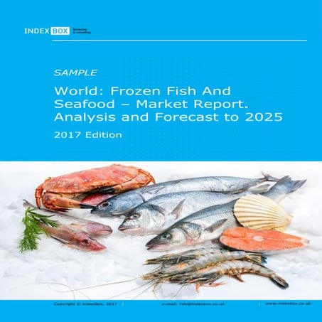 World: Frozen Fish And Seafood - Market Report. Analysis And Forecast To 2025