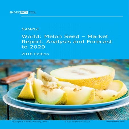 World: Melon Seed - Market Report. Analysis And Forecast To 2020