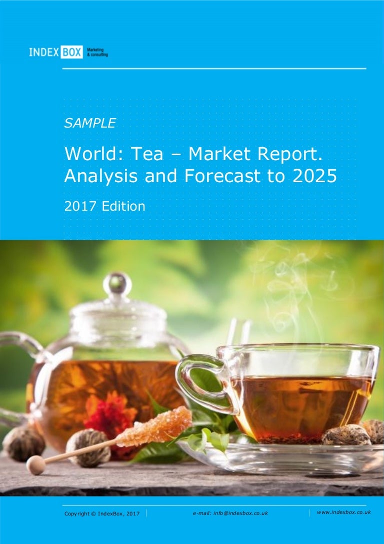 World Tea Market Report. Analysis And Forecast To 2025