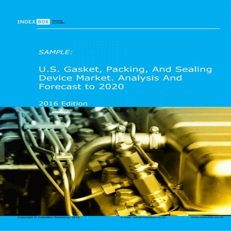 U.S. Gasket, Packing, And Sealing Device Market. Analysis And Forecast to 2020