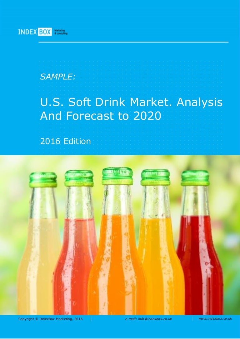 U.S. Soft Drink Market. Analysis And Forecast to 2020