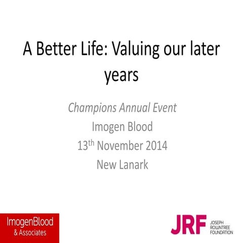 'A Better Life': Valuing our later years