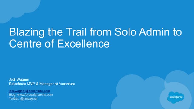 Blazing the Trail from Solo Admin to Center of Excellence