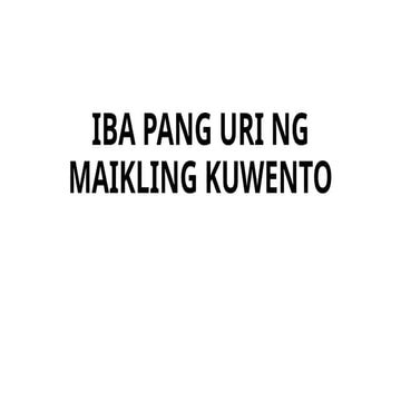 FILIPINO 7 IBA PANG URI NG MAIKLING KUWENTO.pptx