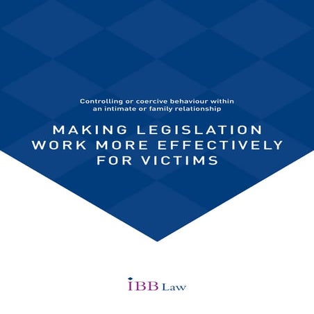 Controlling or Coercive Behaviour in Relationships: Making Legislation Work More Effectively for Victims