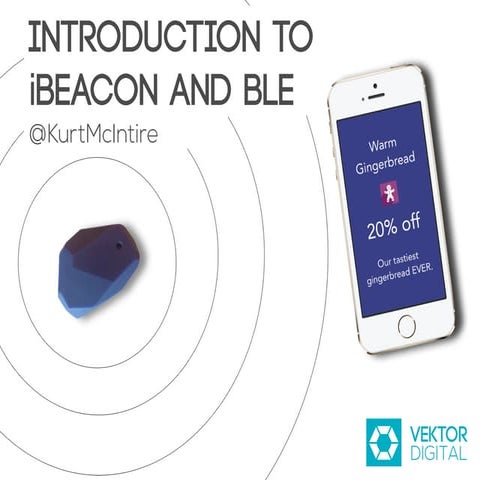 Intro to iBeacon and Bluetooth Low Energy