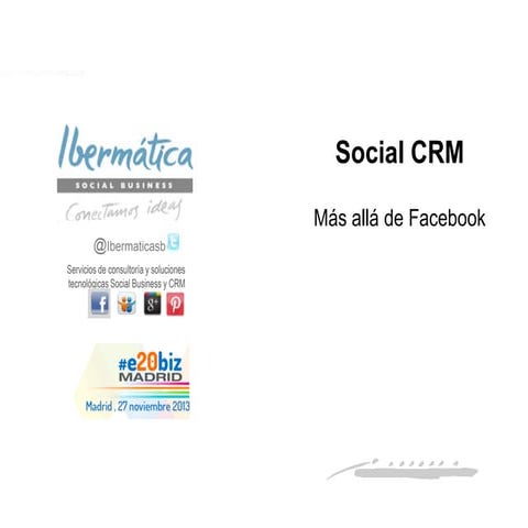 Social CRM: qué, cómo, por qué  #e20bizMadrid