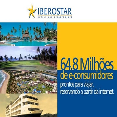 IBEROSTAR -  64,8 milhões de econsumidores prontos para reservar pela internet
