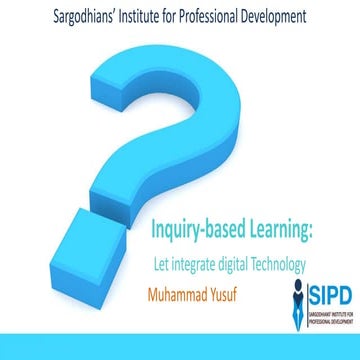 Inquiry Based Learning: Let integrate digital Technology
