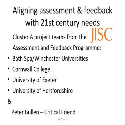Assessment and Feedback Cluster A IBLC 2012