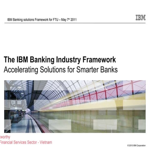 [ I B M] Ibm Banking Overview Final Version For  F T U