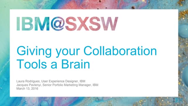 IBM @ SXSW: Giving Your Collaboration Tools a Brain