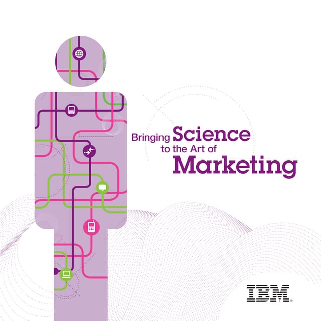 Ibm 2011 bringing science to the art of marketing
