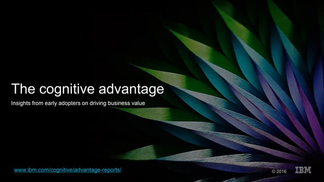 The cognitive advantage: Insights from early adopters on driving business value