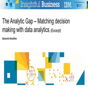 The Analytic Gap – Matching decision making with data analytics 