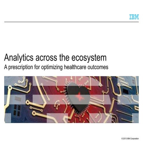 IBM_analytics across the healthcare ecosystem 