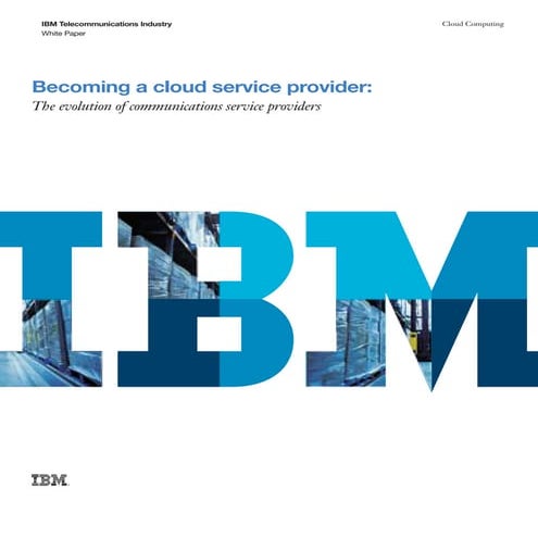 IBM Becoming a Cloud Service Provider White Paper