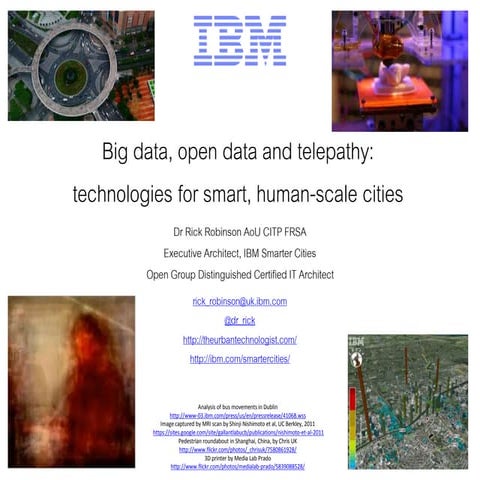 Big data, open data and telepathy: technologies for smart, human-scale cities...